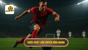 thumb - Chiến thuật luân chuyển bóng nhanh
