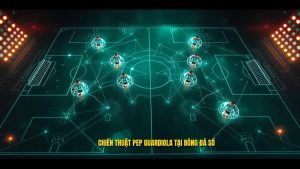 Chiến thuật Pep Guardiola